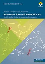 Mitarbeiter finden mit Facebook & Co. - Soziale Medien für die Personalbeschaffung nutzen