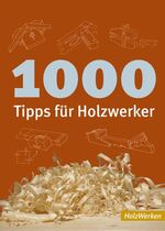 ISBN 9783866309319: 1000 Tipps für Holzwerker