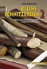 ISBN 9783866309647: Kleine Schnitzereien 2 - Noch mehr Grünholz schnitzen - unterwegs und überall