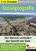 ISBN 9783866322516: Sozialgeografie - Der Mensch verändert das Gesicht der Erde