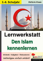 ISBN 9783866324985: Lernwerkstatt Den Islam kennenlernen - Weltreligionen einfach erklärt