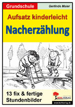 ISBN 9783866326330: Aufsatz kinderleicht - Die Nacherzählung – 13 fix und fertige Stundenbilder