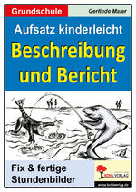 ISBN 9783866326422: Aufsatz kinderleicht - Beschreibung und Bericht – Stundenbilder für die Grundschule