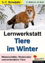 ISBN 9783866326538: Lernwerkstatt Tiere im Winter – Winterschläfer, Winterruher und winteraktive Tiere