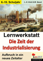 ISBN 9783866326644: Lernwerkstatt Die Zeit der Industrialisierung – Aufbruch in ein neues Zeitlalter