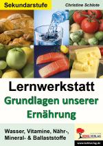 ISBN 9783866327474: Lernwerkstatt Grundlagen unserer Ernährung – Wasser, Vitamine, Nähr-, Mineral- und Ballaststoffe