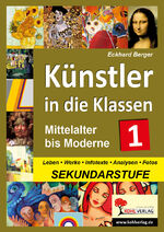 Künstler in die Klassen 1 – Mittelalter bis Moderne