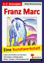 ISBN 9783866329478: Franz Marc - Eine Kunstwerkstatt für 8- bis 12-Jährige