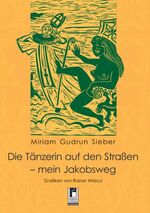 ISBN 9783866344501: Die Tänzerin auf den Straßen - mein Jakobsweg