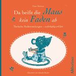 ISBN 9783866370661: Da beisst die Maus kein Faden ab