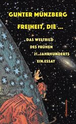 ISBN 9783866382305: Freiheit, die … – Das Weltbild des frühen 21. Jahrhunderts