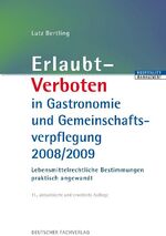 ISBN 9783866411494: Erlaubt-Verboten in Gastronomie und Gemeinschaftsverpflegung 2008/2009 [Gebundene Ausgabe] Lutz Bertling (Autor)