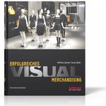 ISBN 9783866412576: Erfolgreiches Visual Merchandising