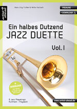 ISBN 9783866420595: Ein halbes Dutzend Jazz-Duette Vol. 1 - Posaune – 6 Jazz-Playalongs – Fulltrack & Playback (inkl. Audio-Download). Spielbuch. Musiknoten. Jazznoten