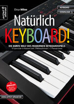 ISBN 9783866421653: Natürlich Keyboard! - Die bunte Welt des modernen Keyboardspiels, 18 Spielstücke für Keyboard (inkl. 3 Weihnachtslieder) + 2 Pianoversionen (inkl. Audio-Download). Keyboardstücke für Anfänger.