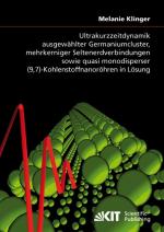 ISBN 9783866446175: Ultrakurzzeitdynamik ausgewählter Germaniumcluster, mehrkerniger Seltenerdverbindungen sowie quasi monodisperser (9,7)-Kohlenstoffnanoröhren in Lösung | Melanie Klinger | Taschenbuch | Paperback