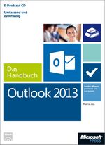ISBN 9783866451612: Microsoft Outlook 2013 - Das Handbuch – Insider-Wissen - praxisnah und kompetent