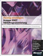 ISBN 9783866452107: Richtig einsteigen: Access 2007 VBA-Programmierung – Von den Grundlagen bis zur professionellen Anwendungsentwicklung