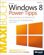 Microsoft Windows 8.1 Power-Tipps - Das Maxibuch (Buch + E-Book) – Optimierung, Troubleshooting und mehr