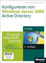 ISBN 9783866459700: Konfigurieren von Windows Server 2008 Active Directory - Original Microsoft Training für Examen 70-640 - Praktisches Selbststudium