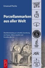 Porzellanmarken aus aller Welt – Übersichtskatalog zur schnellen Zuordnung von Tassen, Tellern, Geschirr und Porzellan aller Art