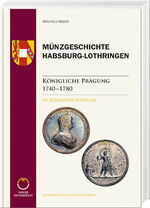 ISBN 9783866462274: Münzgeschichte Habsburg-Lothringen - Königliche Prägung 1740 – 1780