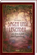 ISBN 9783866463844: Sagen und Legenden aus dem Land um Regensburg