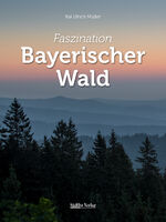 ISBN 9783866467507: Faszination Bayerischer Wald