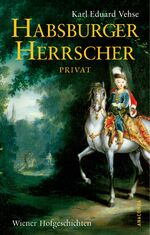 ISBN 9783866470293: Habsburger Herrscher Privat