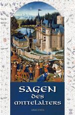 ISBN 9783866474710: Sagen des Mittelalters