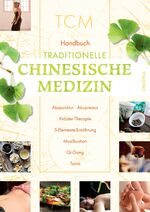 ISBN 9783866477261: Handbuch Traditionelle Chinesische Medizin (TCM) - Akupunktur - Akupressur - Kräuter-Therapie - 5-Elemente-Ernährung - Moxibustion - Qi-Gong - Tuina