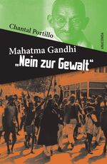 ISBN 9783866477438: Mahatma Gandhi: Nein zur Gewalt