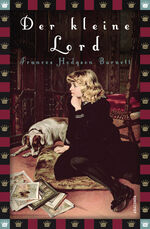 ISBN 9783866477612: Frances Hodgson Burnett, Der kleine Lord (Roman) – Vollständige, ungekürzte Ausgabe