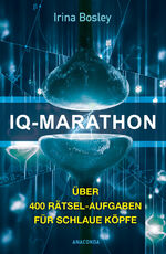 ISBN 9783866479081: IQ-Marathon – Über 400 Rätsel-Aufgaben für schlaue Köpfe