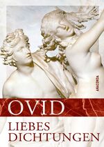 ISBN 9783866479234: Liebesdichtungen : gesammelte Werke / Ovid