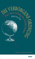 ISBN 9783866481503: Die verborgene Ordnung : Eine Reise entlang des Nullmeridians