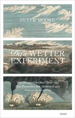 ISBN 9783866482371: Das Wetter-Experiment - Von Himmelsbeobachtern und den Pionieren der Meteorolgie