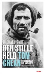 ISBN 9783866486577: Der stille Held - Tom Crean: Überlebender der Antarktis