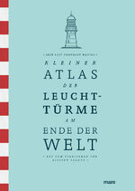 ISBN 9783866486935: Kleiner Atlas der Leuchttürme am Ende der Welt