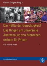 ISBN 9783866492943: Die Hälfte der Gerechtigkeit? Das Ringen um universelle Anerkennung von Menschrechten für Frauen - Das Beispiel Asien