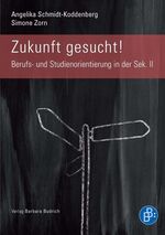 ISBN 9783866493810: Zukunft gesucht! Berufsfindung in der Sek II