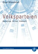 Volksparteien - Aufstieg, Krise, Zukunft