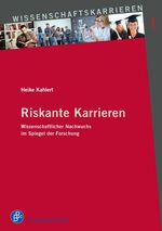 ISBN 9783866493971: Riskante Karrieren - Wissenschaftlicher Nachwuchs im Spiegel der Forschung