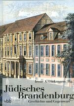 ISBN 9783866500938: Jüdisches Brandenburg / Geschichte und Gegenwart, Beiträge zur Geschichte und Kultur der Juden in Brandenburg, Mecklenburg-Vorpommern, Sachsen-Anhalt, Sachsen und Thüringen 5 / Irene A. Diekmann