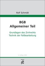 BGB Allgemeiner Teil - Grundlagen des Zivilrechts; Technik der Fallbearbeitung