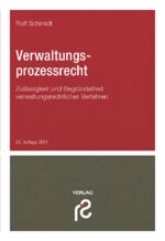 ISBN 9783866512450: Verwaltungsprozessrecht: Sachentscheidungsvoraussetzungen und Begründetheit wichtiger Klage- und Verfahrensarten; Normenkontrollverfahren; Vorläufiger ... verwaltungsrechtlicher Verfahren