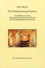 ISBN 9783866520479: Die Christianisierung Frankens - Sankt Kilian vor dem Hintergrund des irischen Einflusses auf das frühmittelalterliche Europa