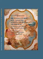 ISBN 9783866520530: Die Kapelle der Hll. Apostel Simon und Judas Thaddäus im Münsterschwarzacher Zehnthof in Nordheim am Main - Beiträge zu Baugeschichte und Teilinstandsetzung eines Renaissancegebäudes mit barockzeitlicher Innendekoration im Landkreis Kitzingen