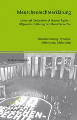 ISBN 9783866531345: Menschenrechteerklärung - Universal Declaration of Human Rights - Allgemeine Erklärung der Menschenrechte. Neuübersetzung, Synopse, Erläuterung, Materialien