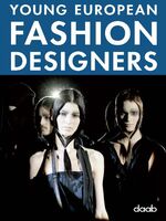 ISBN 9783866540132: Young European Fashion Designers